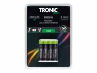 Batterie ricaricabili Tronic, le prix 3.99 &#8364; 
4 pezzi ...