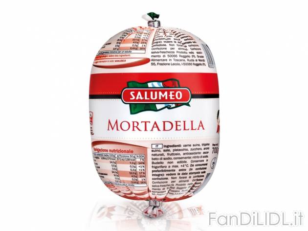 Mortadella , prezzo 1,69 &#8364; per 700 g, € 2,41/kg EUR. 
- Da tagliare ...