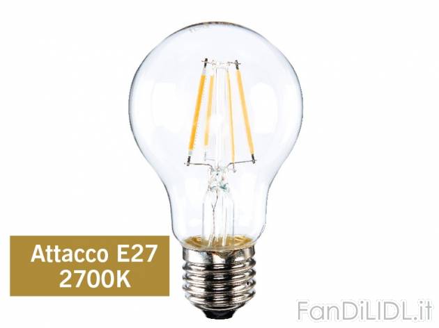 Lampadina LED 4W a filamento , prezzo 4,99 &#8364; per Alla confezione 
- Flusso ...