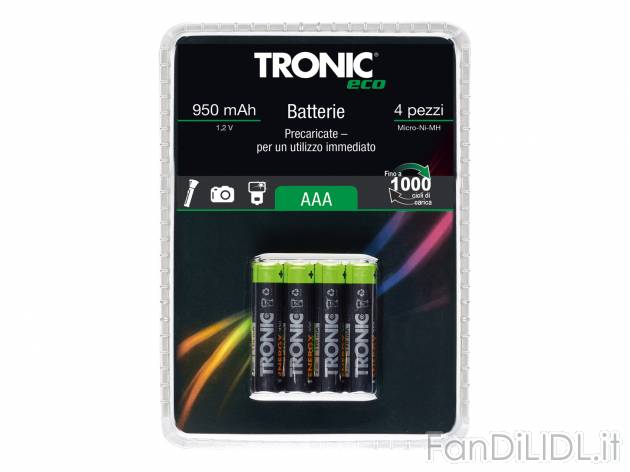 Batterie ricaricabili Tronic, le prix 3.99 &#8364; 
4 pezzi 
- Mignon-Ni-MH ...