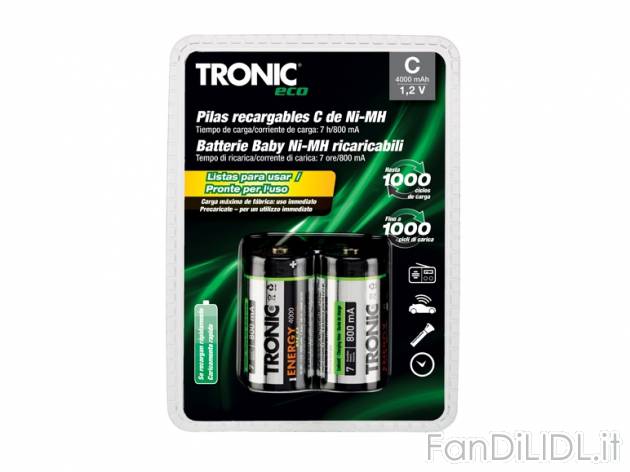 Batterie ricaricabili Tronic, prezzo 3,99 &#8364; per Alla confezione 
A scelta ...