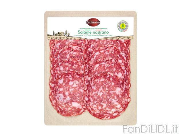 Salame nostrano , prezzo 1.69 EUR 
Salame nostrano 
- Con carne 100% italiana ...