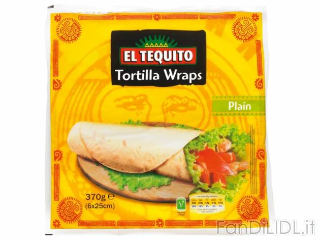 Tortillas , prezzo 1,39 &#8364; per 320/370 g, € 4,34-3,76/kg EUR. 
- Indispensabili ...